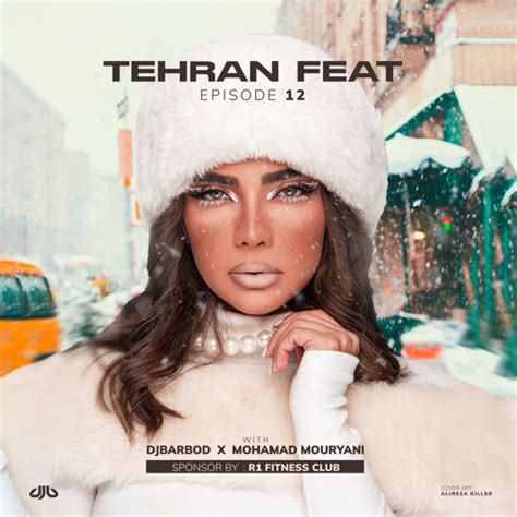 lyrics tehran feat 12 dj barbod & mohamad mouryani|دانلود پادکست دیجی باربد تهران فیت 1 ️Remix DJ Barbod Tehran .